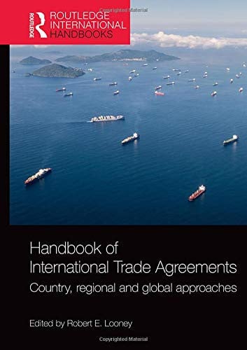 HANDBOOK OF INTERNATIONAL TRADE AGREEMENTS: COUNTRY, REGIONAL AND GLOBAL APPROACHES