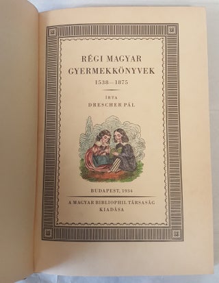 REGI MAGYAR GYERMEKKONYVEK 1538-1875