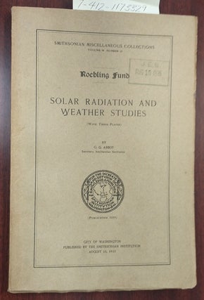 1173329 SOLAR RADIATION AND WEATHER STUDIES. G. G. Abbot