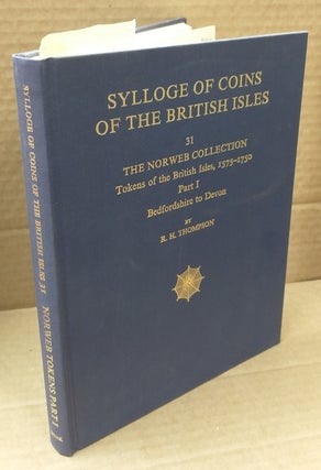 1215202 SYLLOGE OF COINS OF THE BRITISH ISLES 31: THE NORWEB COLLECTION. TOKENS OF THE BRITISH...