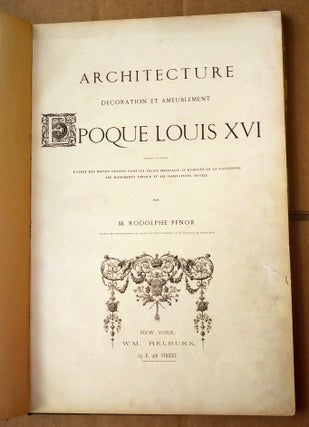 ARCHITECTURE DECORATION ET AMEUBLEMENT EPOQUE LOUIS XVI
