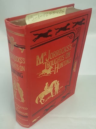 1253426 Thoughts on Hunting and Other Matters. Robert Smith Surtees, John Jorrocks