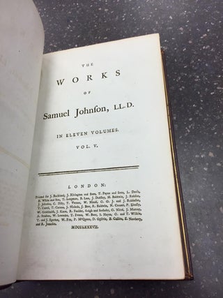 THE WORKS OF SAMUEL JOHNSON, LL.D. TOGETHER WITH HIS LIFE, AND NOTES ON HIS LIVES OF THE POETS [ELEVEN VOLUMES]