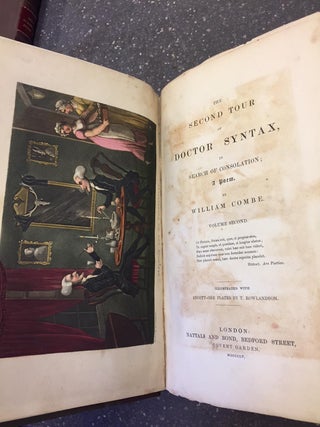 THE TOUR OF DOCTOR SYNTAX IN SEARCH OF THE PICTURESQUE. A POEM. THE SECOND TOUR OF DOCTOR SYNTAX IN SEARCH OF CONSOLATION. VOLUME SECOND. THE THIRD TOUR OF DOCTOR SYNTAX IN SEARCH OF A WIFE. VOLUME THIRD. Illustrated by Thomas Rowlandson.