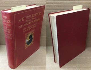 1265831 MR. PICKWICK. PAGES FROM THE PICKWICK PAPERS. With Illustrations by Frank Reynolds....