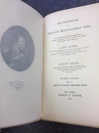 THE EXPEDITIONS OF ZEBULON MONTGOMERY PIKE TO HEADWATERS OF THE MISSISSIPPI RIVER, THROUGH LOUISIANA TERRITORY, AND IN NEW SPAIN, DURING THE YEARS 1805-6-7. [THREE VOLUMES]