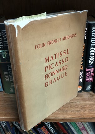 1267653 Four French Moderns: Matisse, Picasso, Bonnard, Braque. Jean Cassou, Jaime Sabartes,...