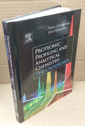 1273484 Proteomic Profiling and Analytical Chemistry: The Crossroads. Pawel Ciborowski, Jerzy...