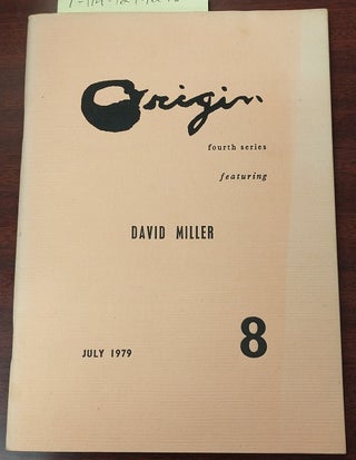 1274276 Origin, Fourth Series No. 8, Featuring David Miller [July 1979]. David Miller, Cid Corman