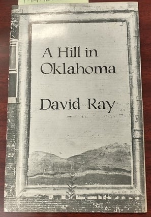 1274286 A Hill in Oklahoma [INSCRIBED]. David Ray