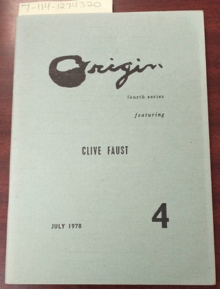 1274320 Origin, Fourth Series No. 4, Featuring Clive Faust [July 1978]. Clive Faust, Cid Corman