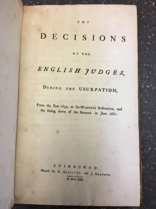 1280432 THE DECISIONS OF THE ENGLISH JUDGES, DURING THE USURPATION, FROM THE YEAR 1655, TO HIS...