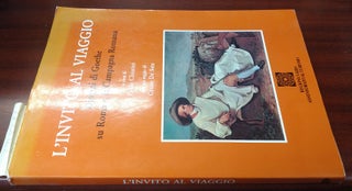 1280767 L'invito al Viaggio: Disegni di Goethe su Roma e la Campagna Romana. Paolo Chiarini