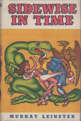 1287255 SIDEWISE IN TIME AND OTHER SCIENTIFIC ADVENTURES [SIGNED]. Murray Leinster, Will F....