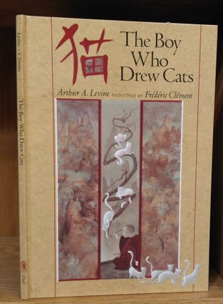 1290243 THE BOY WHO DREW CATS. Arthur A. Levine, Frédéric Clément, Lafcadio...