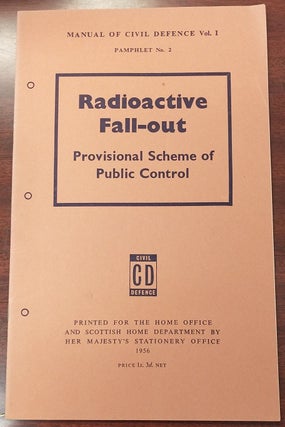 1291118 Radioactive Fall-Out: Provisional Scheme of Public Control. Scottish Home Department Home...