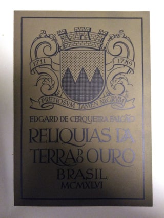RELÍQUIAS DA TERRA DO OURO [BRASIL PITORESCO, TRADICIONAL E ARTÍSTICO V]