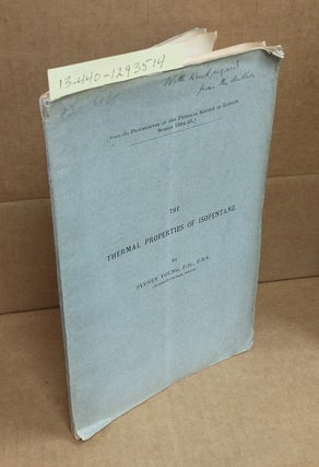 1293514 The Thermal Properties of Isopentane [inscribed]. Sydney Young