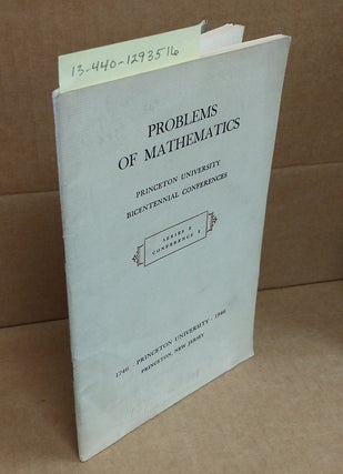 1293516 Problems of Mathematics: Princeton University Bicentennial Conferences [1746-1946],...