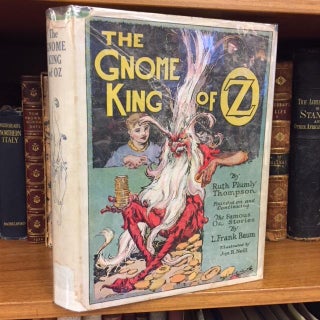 1293609 THE GNOME KING OF OZ. Ruth Plumly Thompson