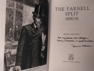 THE PARNELL SPLIT, 1890-1891 [Inscribed by Callanan and Seamus McKenna]