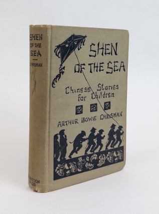 1297012 SHEN OF THE SEA: CHINESE STORIES FOR CHILDREN. Arthur Bowie Chrisman, Else Hasselriis