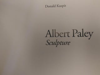 ALBERT PALEY: SCULPTURE