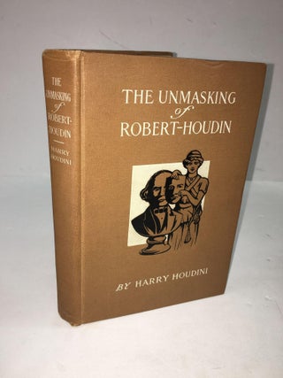 1299445 The Unmasking of Robert-Houdin [inscribed]. Harry Houdini