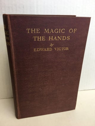 1299472 The Magic of the Hands. Edward Victor