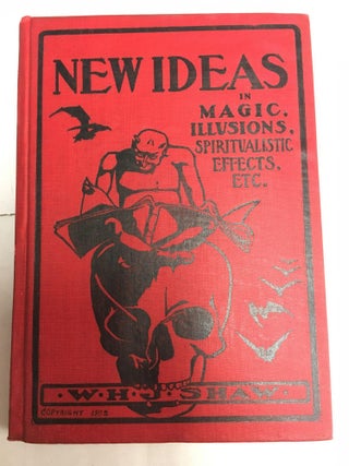 1299492 New Ideas in Magic. W. H. J. Shaw