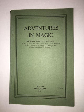 1299503 Adventures in Magic [signed]. Henry Ridgely Evans