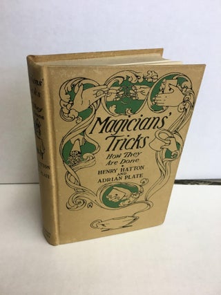 1299699 Magicians' Tricks: How They are Done. Henry Hatton, Adrian Plate, author