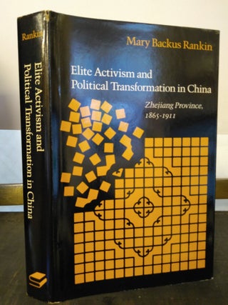 1301104 ELITE ACTIVISM AND POLITICAL TRANSFORMATION IN CHINA: ZHEJIANG PROVINCE, 1865-1911. Mary...