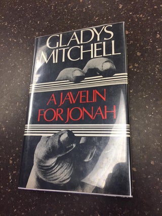 1303073 A JAVELIN FOR JONAH. Gladys Mitchell