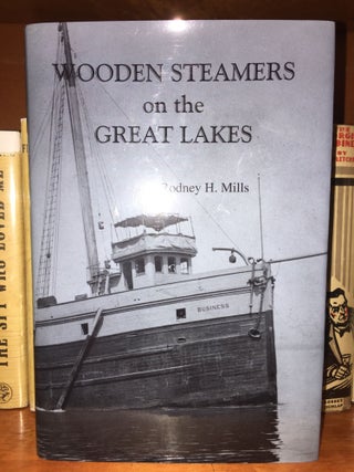 1303995 WOODEN STEAMERS ON THE GREAT LAKES. Rodney H. Mills