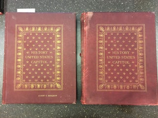 HISTORY OF THE UNITED STATES CAPITOL [TWO VOLUMES]