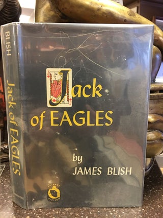 1306645 JACK OF EAGLES. James Blish