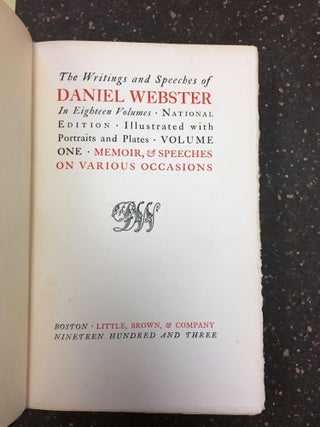 1308075 THE WRITINGS AND SPEECHES OF DANIEL WEBSTER [EIGHTEEN VOLUMES]. Daniel Webster