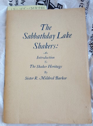 1308485 Sabbath Lake Shakers: An Introduction To The Shaker Heritage [SIGNED]. R. Mildred Barker
