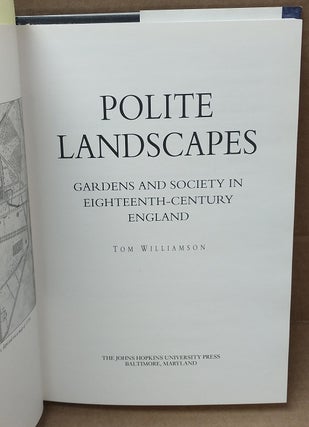 Polite Landscapes, Gardens and Society in Eighteenth-Century England