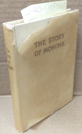 1308557 The Story of Mohonk. Frederick E. Partington