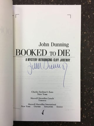 1309307 BOOKED TO DIE [SIGNED]. John Dunning