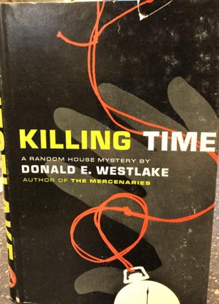 1309367 KILLING TIME [SIGNED]. Donald E. Westlake