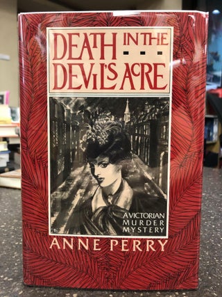 1309369 DEATH IN THE DEVIL'S ACRE [SIGNED]. Anne Perry