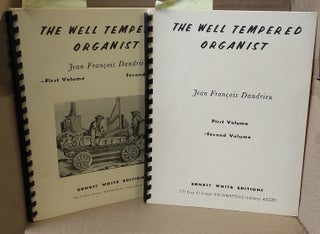 1311756 THE WELL TEMPERED ORGANIST [2 VOLUMES]. Jean Francois Dandrieu
