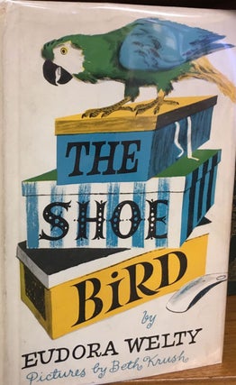 1313626 THE SHOE BIRD [SIGNED]. Eudora Welty, Beth Krush