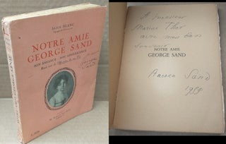 1313695 Notre Amie George Sand: Son Enfance - Son Adolescence: Récit tiré de l'Histoire de ma...