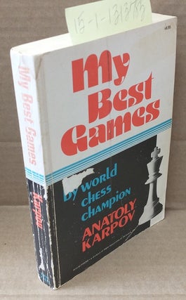 1313785 My Best Games. Anatoly Karpov, Hanon Russell