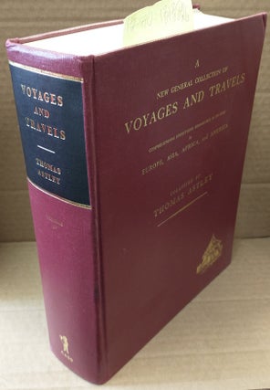 1313826 A New General Collection of Voyages and Travels, Volume IV. Thomas Astley
