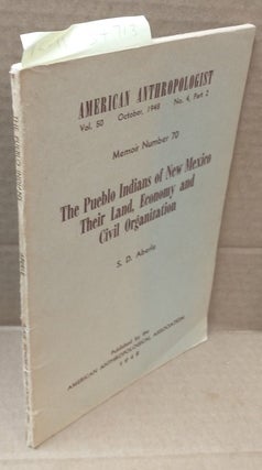 1314713 The Pueblo Indians of New Mexico: Their Land, Economy and Civil Organization. S. D. Aberle